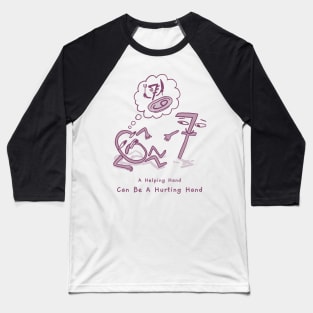 A Helping Hand Can Be a Hurting Hand Funny Math Baseball T-Shirt